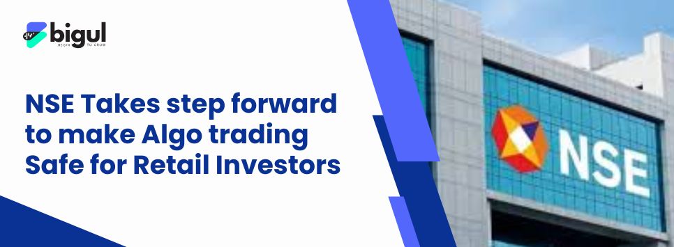 NSE Takes a step forward to make Algo trading Safe